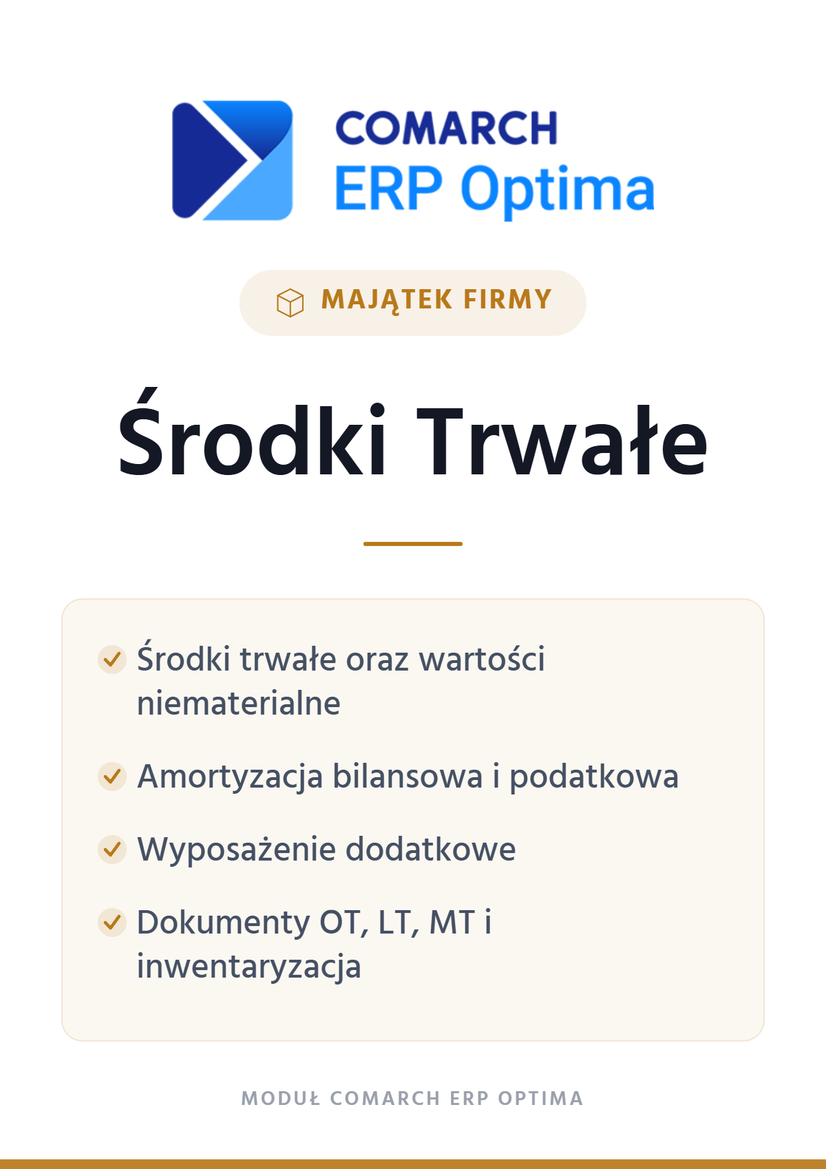 Comarch ERP Optima Środki Trwałe Comarch ERP Optima Środki Trwałe – majątek firmy | moduł Comarch ERP Optima