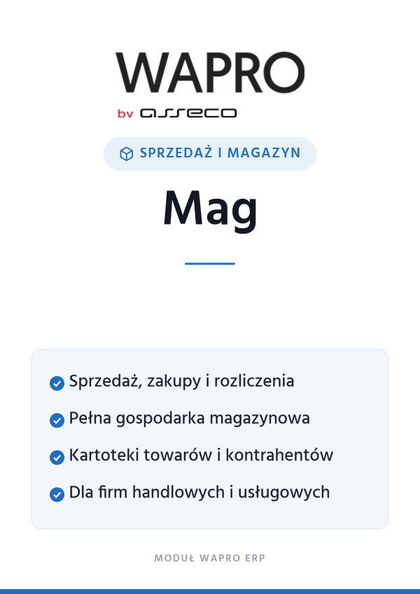 Wapro Mag – Sprzedaż i magazyn | moduł WAPRO ERP